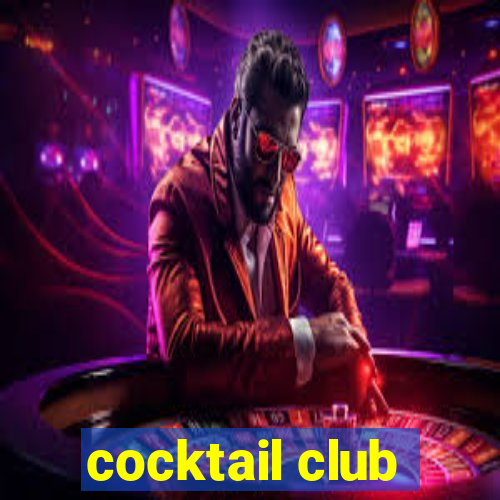 cocktail club