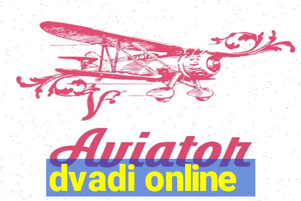 dvadi online