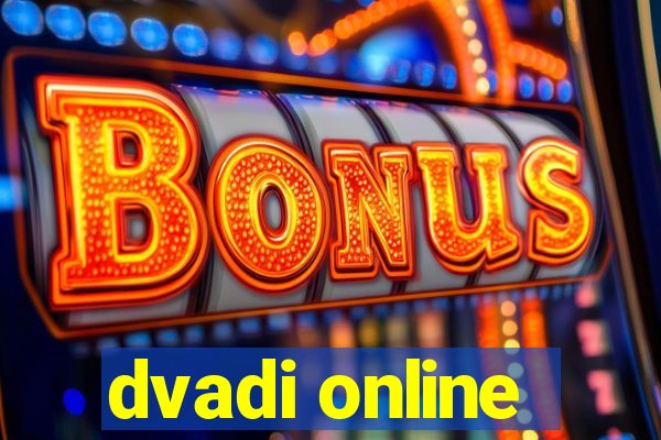 dvadi online