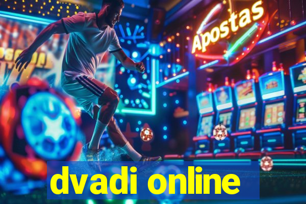 dvadi online