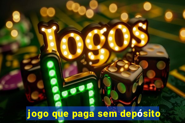 jogo que paga sem depósito