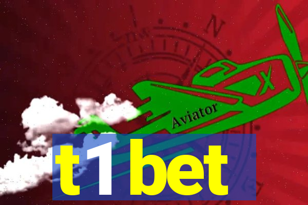 t1 bet