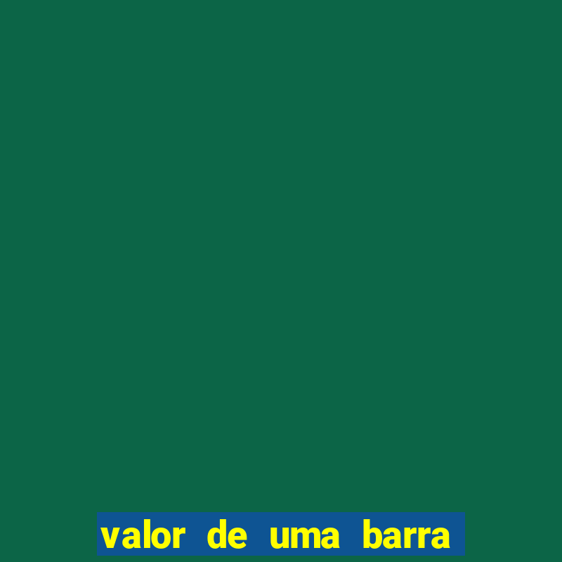 valor de uma barra de ouro de 24 quilates