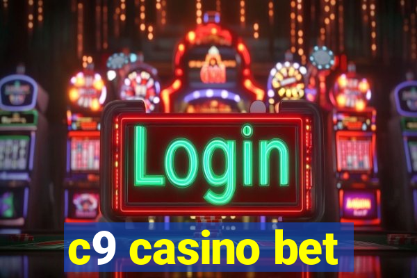 c9 casino bet