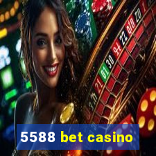 5588 bet casino