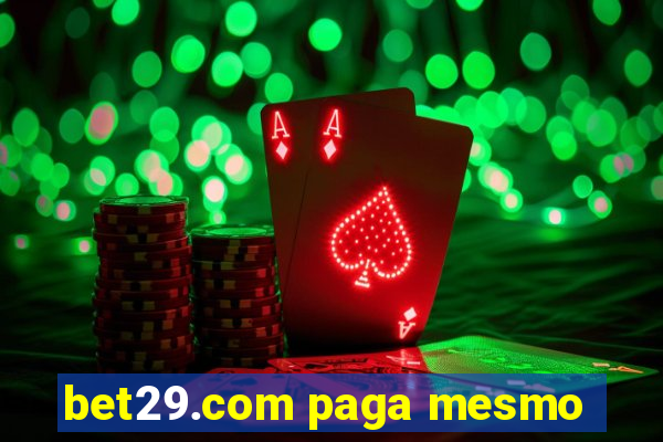 bet29.com paga mesmo