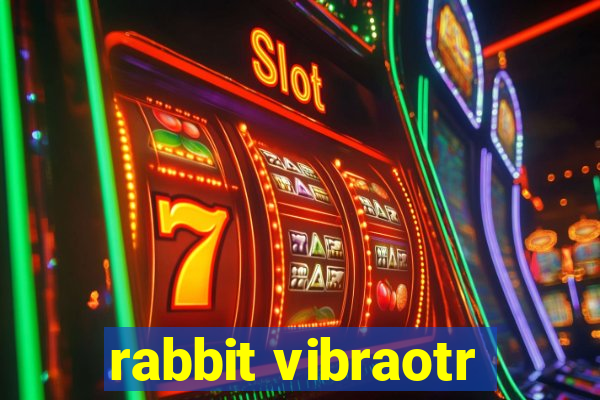 rabbit vibraotr