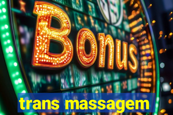 trans massagem