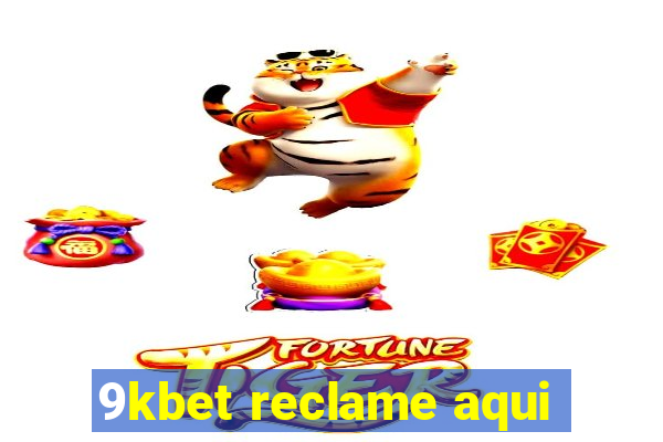 9kbet reclame aqui