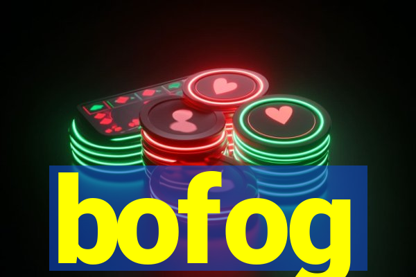 bofog