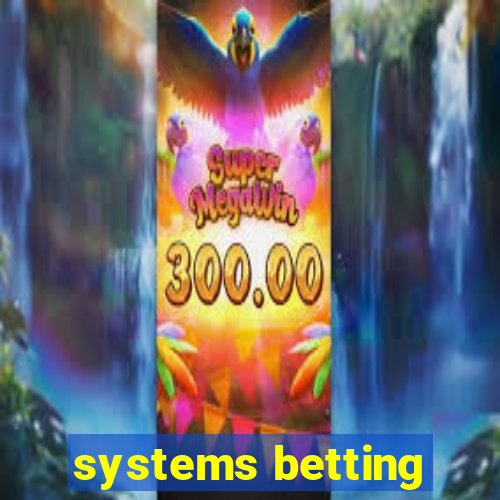 systems betting