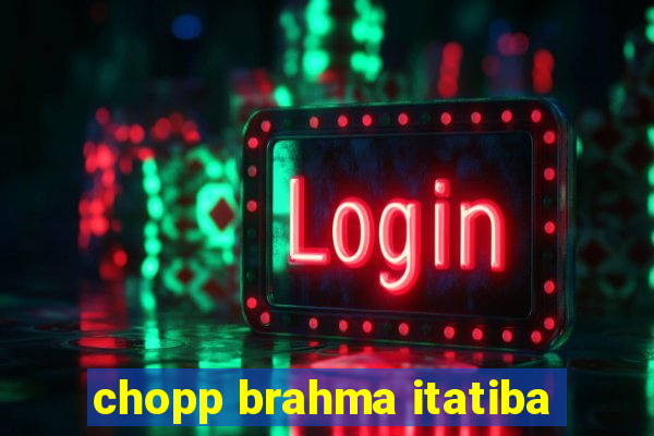 chopp brahma itatiba