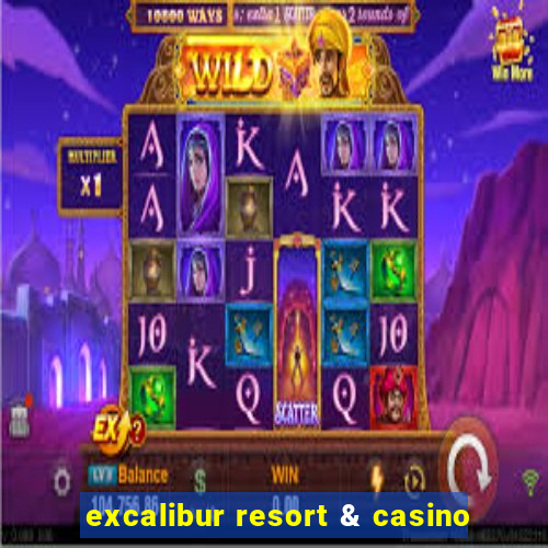 excalibur resort & casino