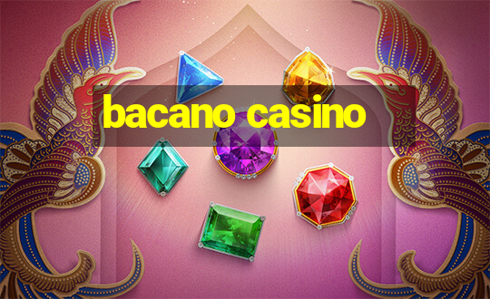 bacano casino