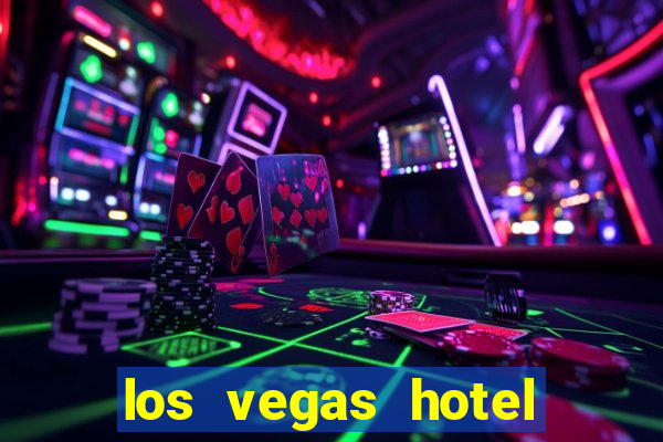 los vegas hotel and casino