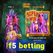 f5 betting