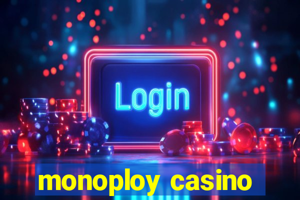 monoploy casino