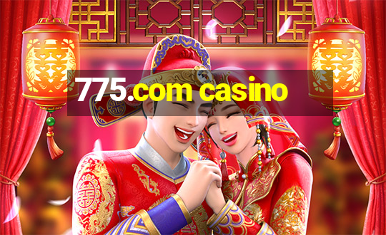 775.com casino