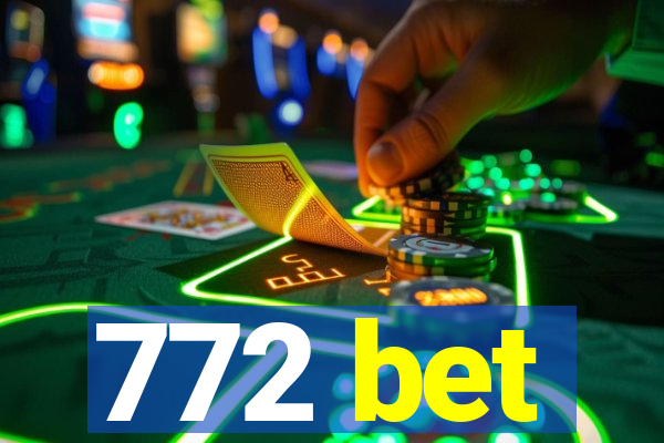 772 bet