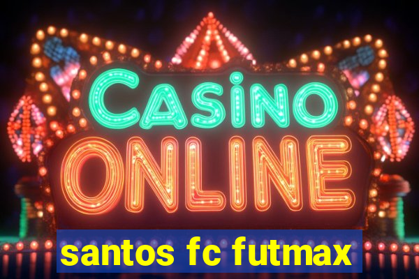 santos fc futmax