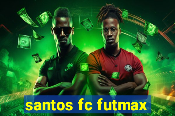 santos fc futmax