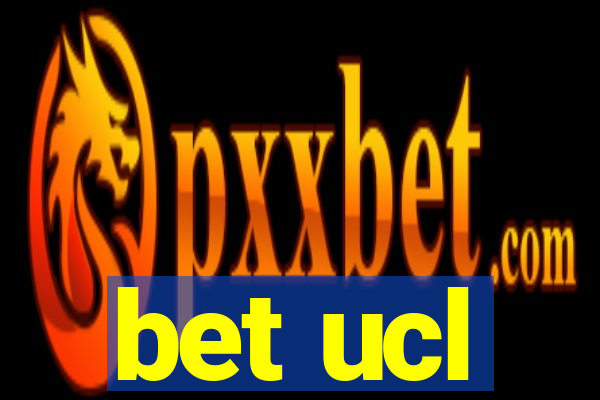 bet ucl