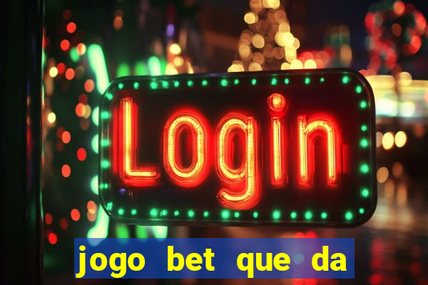 jogo bet que da bonus no cadastro