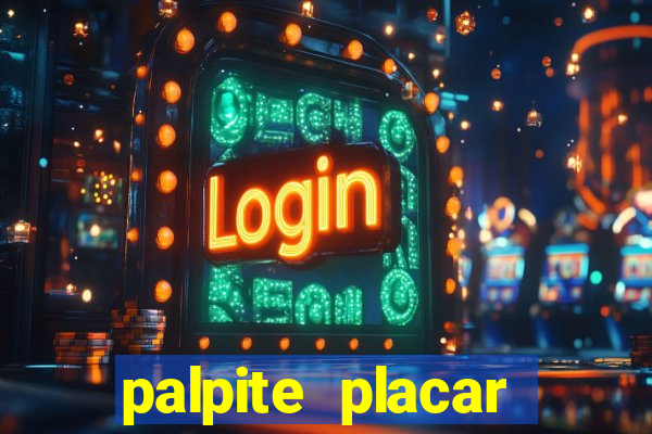 palpite placar exato de hoje