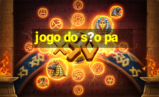 jogo do s?o pa