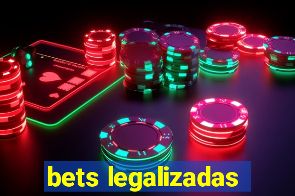 bets legalizadas