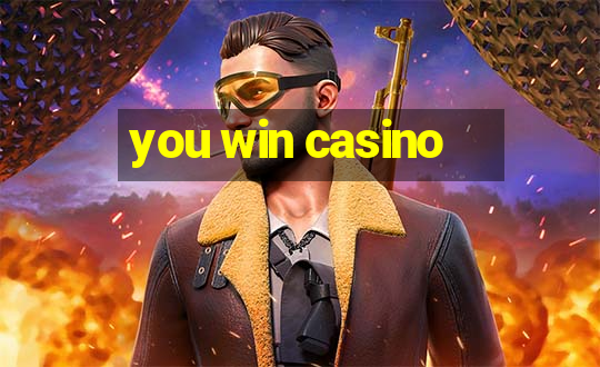 you win casino