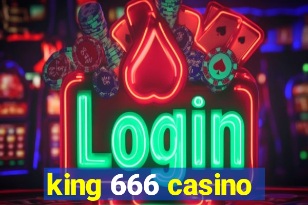 king 666 casino