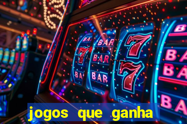 jogos que ganha dinheiro de verdade grátis