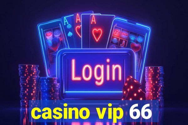 casino vip 66