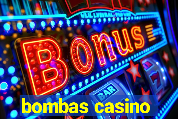 bombas casino