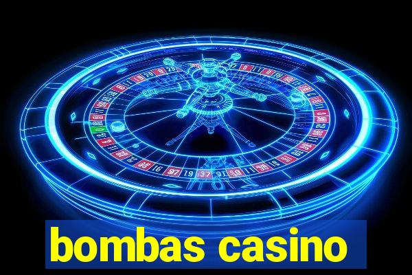 bombas casino