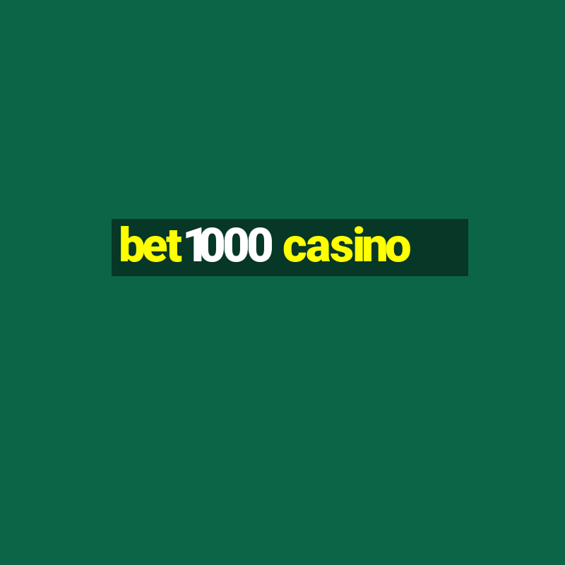 bet1000 casino