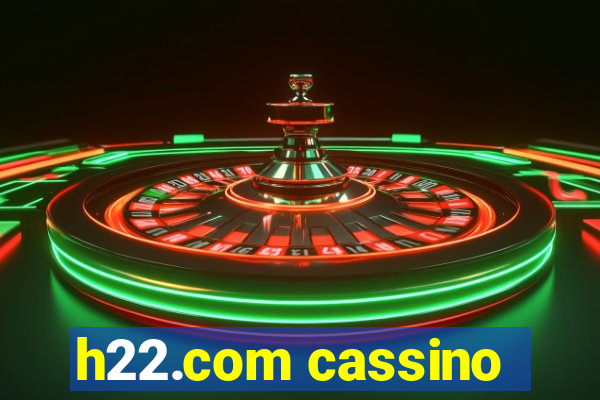 h22.com cassino