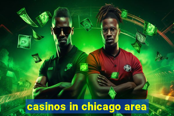 casinos in chicago area