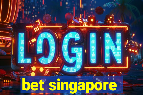 bet singapore