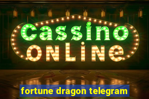 fortune dragon telegram