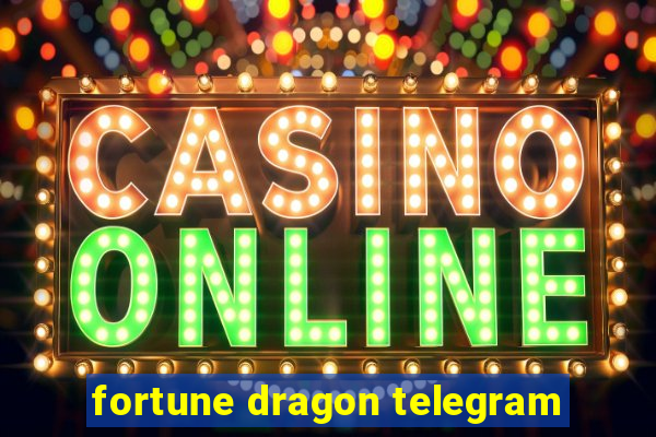 fortune dragon telegram