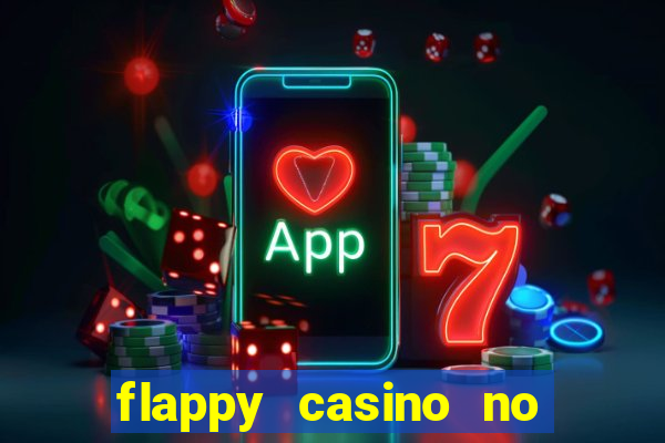 flappy casino no deposit bonus