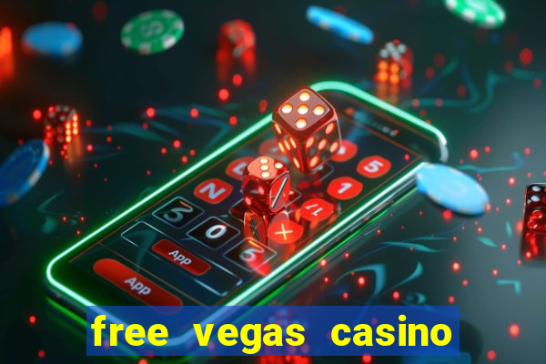 free vegas casino slot machines