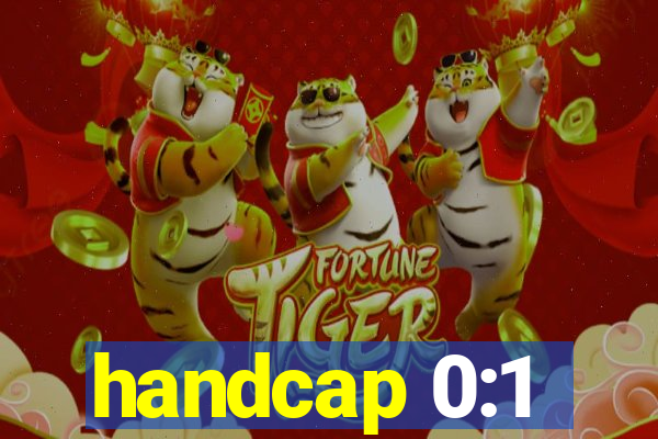 handcap 0:1