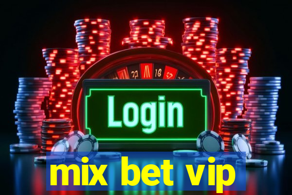 mix bet vip