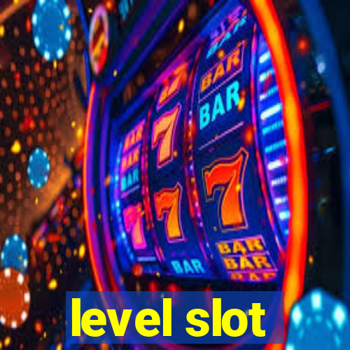 level slot