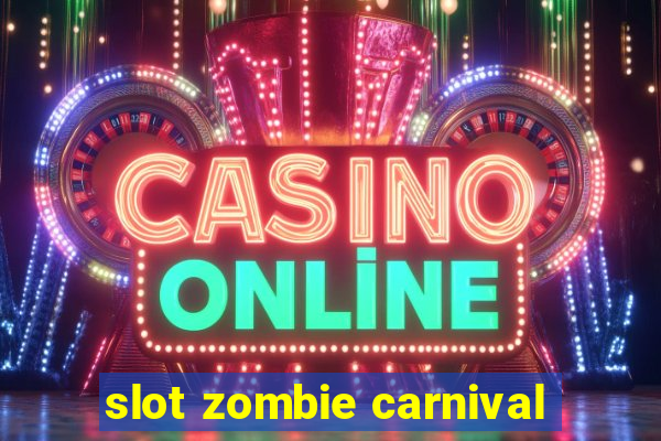 slot zombie carnival