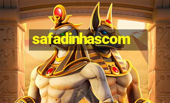 safadinhascom