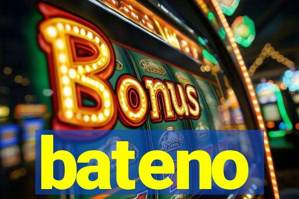 bateno